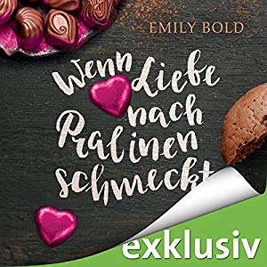 Wenn Liebe nach Pralinen schmeckt Hoerbuch